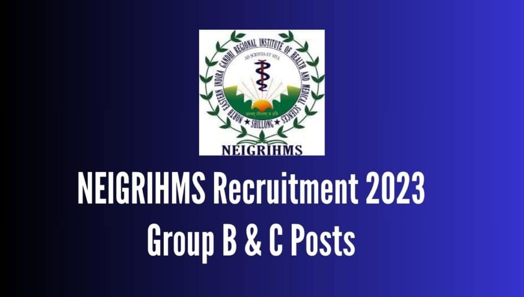 NEIGRIHMS Recruitment 2023