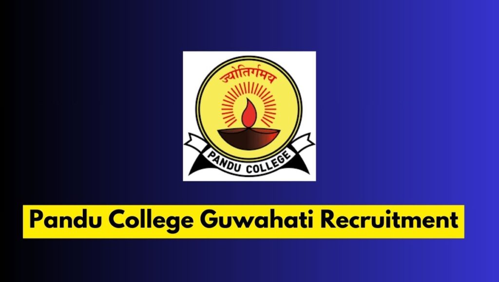 Pandu College Guwahati Recruitment
