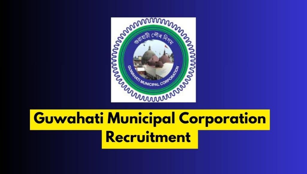 Guwahati Municipal Corporation Recruitment