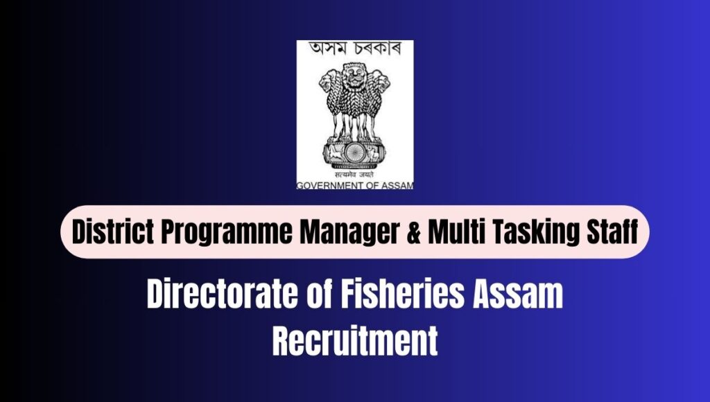 Assam Fishery Department Recruitment