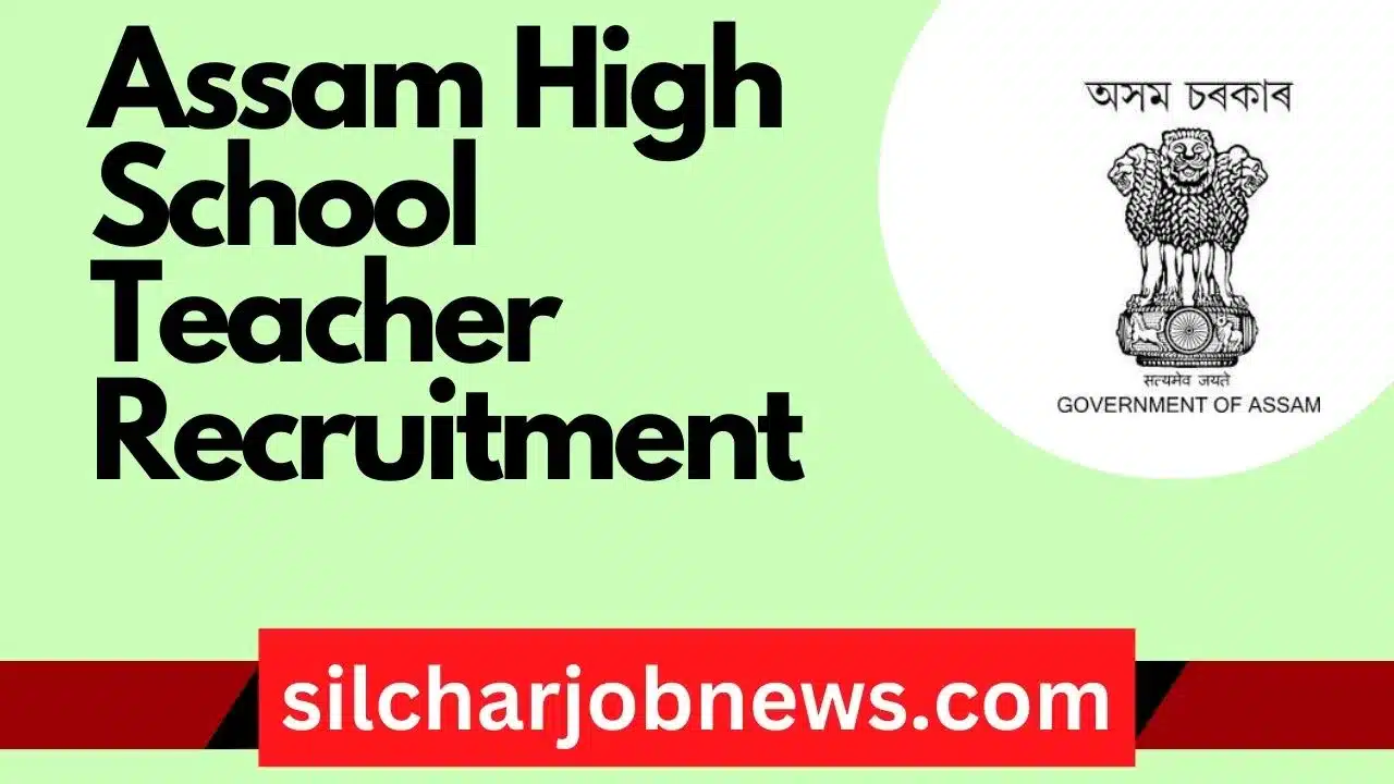Assam High School Teacher Recruitment