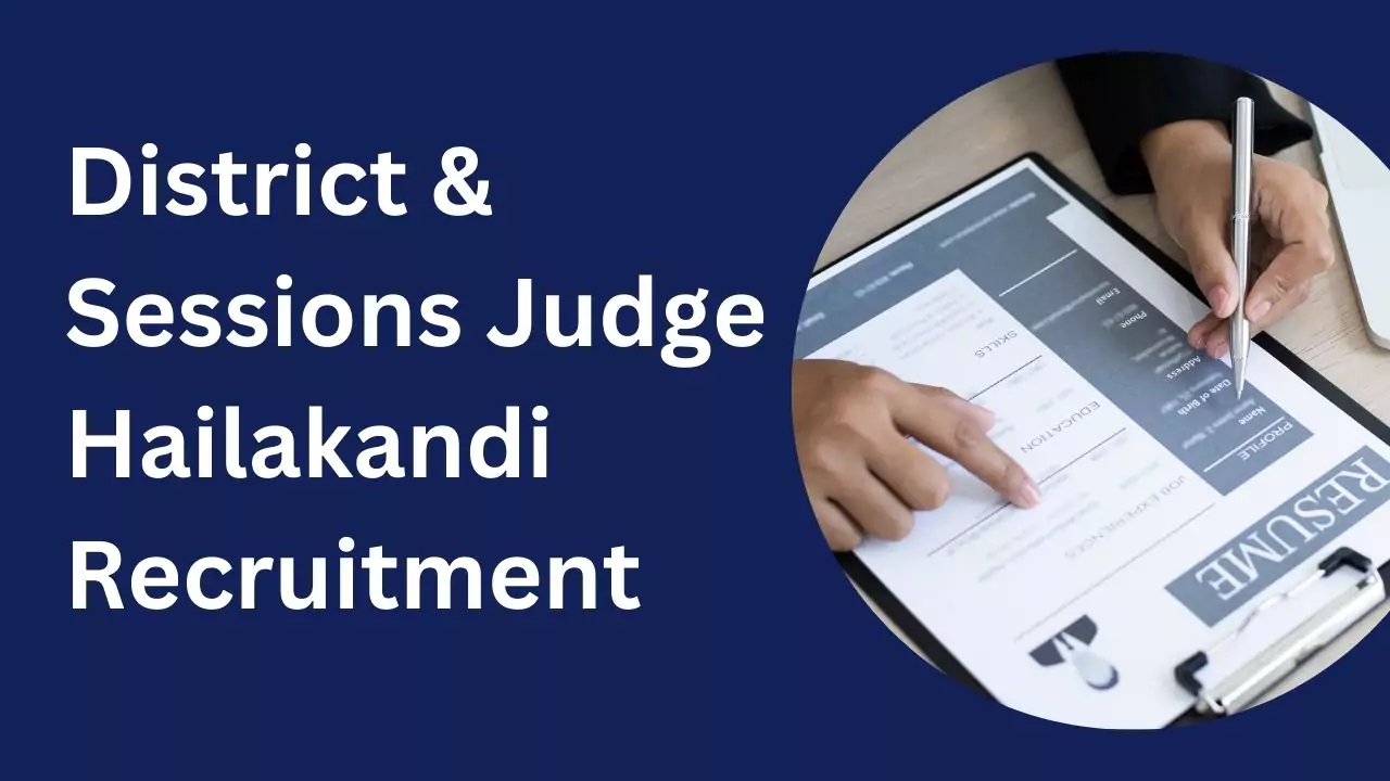 District & Sessions Judge Hailakandi Recruitment