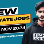 Private Job Openings In Silchar Today 20th Nov 2024