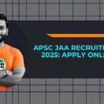 APSC JAA Recruitment 2025