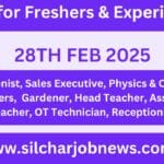 Urgent Jobs In Silchar Assam - 28th FEB