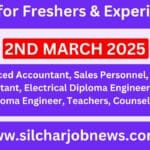 Urgent Jobs In Silchar Assam - 2nd March