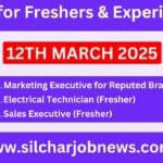 Urgent Jobs In Silchar Assam - 12th March